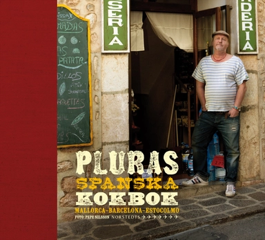 Pluras spanska kokbok : Mallorca, Barcelona. Estocolmo; Plura Jonsson; 2011
