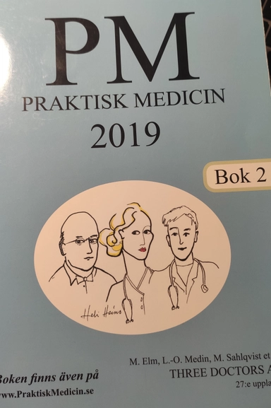 PM praktisk medicin, år 2019 : terapikompendium i allmänmedicin - Bok 2; M Elm; 2019