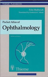 Pocket atlas of ophthalmology; Fritz Hollwich; 1986