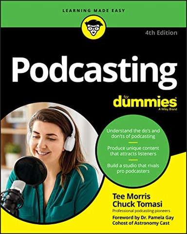 Podcasting for dummies; Tee Morris; 2021