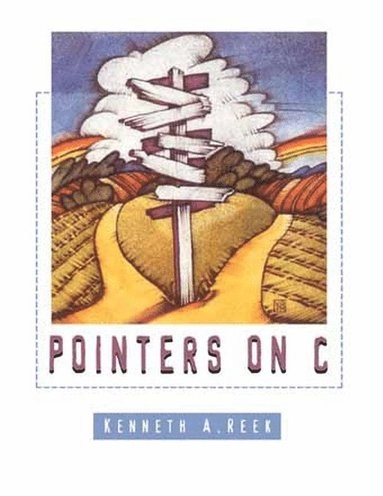 Pointers on C; Kenneth Reek; 1998