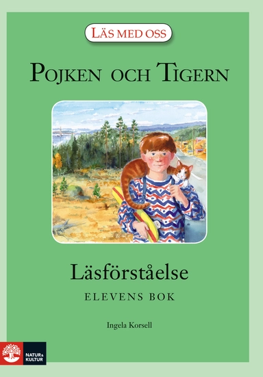 Pojken och Tigern : Läsförståelse elevbok; Ingela Korsell; 2008
