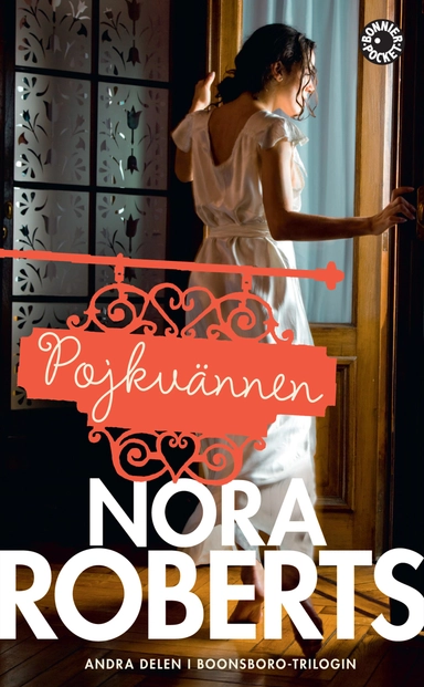 Pojkvännen; Nora Roberts; 2014