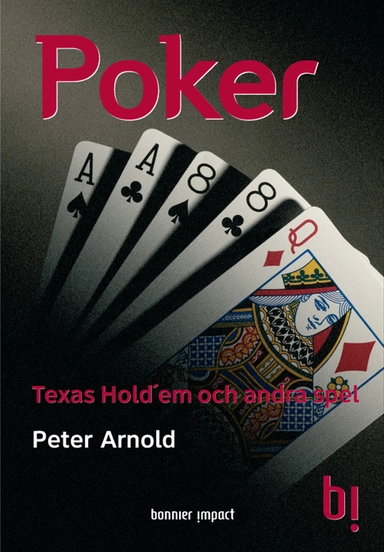 Poker : Texas Hold´em och andra spel; Peter Arnold; 2005