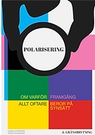Polarisering : om varför framgång allt oftare beror på synsätt; Camilla Hending, Troed Troedson; 2014