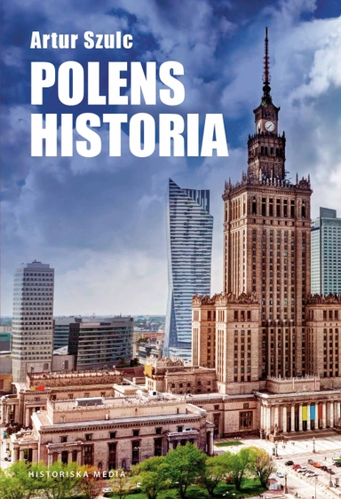Polens historia; Artur Szulc; 2017