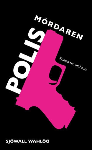 Polismördaren; Maj Sjöwall, Per Wahlöö; 2015