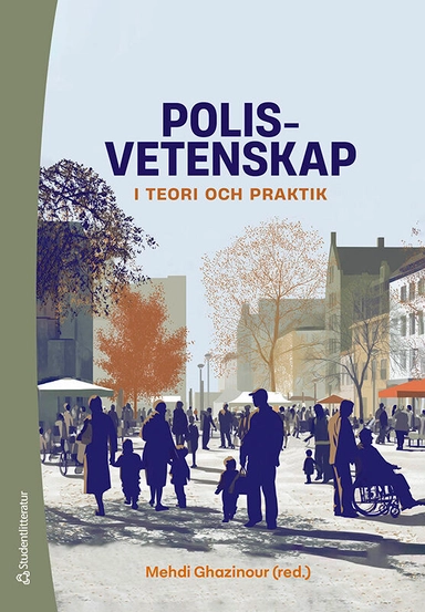 Polisvetenskap - i teori och praktik; Mehdi Ghazinour, Susanna Bellander, Mikael Emsing, Malin Eriksson, Manne Gerell, Jonna Hjertström Lappalainen, Joel Holmgren, Jonas Hysing, Joakim Ingrell, Anna-Karin Ivert, Ola Lindberg, Alva Lindholm, Robert Lundmark, Caroline Mellgren, Tony Mickelsson Blomqvist, Anders Nordström, Lina Nyroos, Oscar Rantatalo, Johanna Sundqvist, Martina Vall, Linda Weichselbraun; 2026