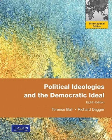 Political Ideologies and the Democratic Ideal Plus MyPoliSciKit Pack; Terence Ball; 2010