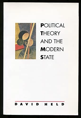 Political theory and the modern state : essays on state, power and democracy; David Held; 1989