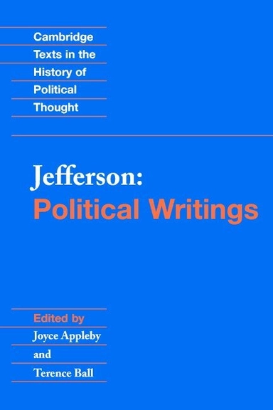 Political writings; Thomas Jefferson, Joyce Oldham Appleby, Terence Ball; 1999