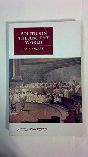 Politics in the ancient world; Moses I. Finley