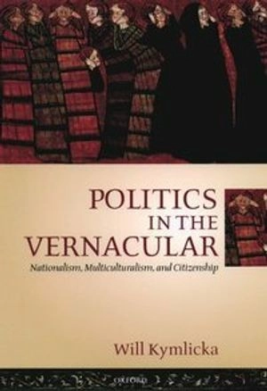 Politics in the vernacular : nationalism, multiculturalism, and citizenship