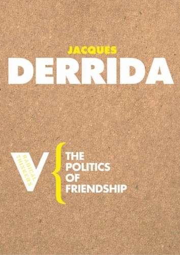 Politics of friendship; Jacques Derrida; 2005