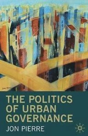 Politics of urban governance : rethinking the local state