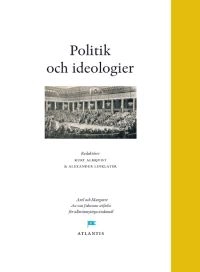 Politik och ideologier : perspektiv från Engelbergsseminariet 2011