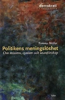 Politikens meningslöshet - Om misstro, cynism och utanförskap