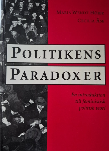 Politikens paradoxer : en introduktion till feministisk politisk teori