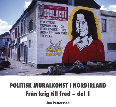 Politisk muralkonst i Nordirland : från krig till fred. Del 1