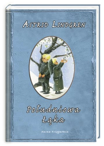 Południowa łąka i inne opowiadania; Astrid Lindgren; 2009