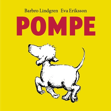Pompe; Barbro Lindgren, Eva Eriksson; 2022