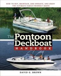 Pontoon and Deckboat Handbook; David Brown, David G Brown, David G Brown; 2007