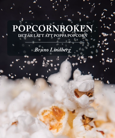 Popcornboken: Det är lätt att poppa popcorn; Bruno Lindberg; 2022