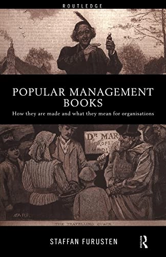 Popular management books : how they are made and what they mean for organisations