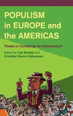 Populism in Europe and the Americas : threat or corrective for democracy?