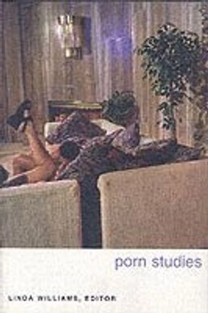 Porn studies; Linda Williams; 2004