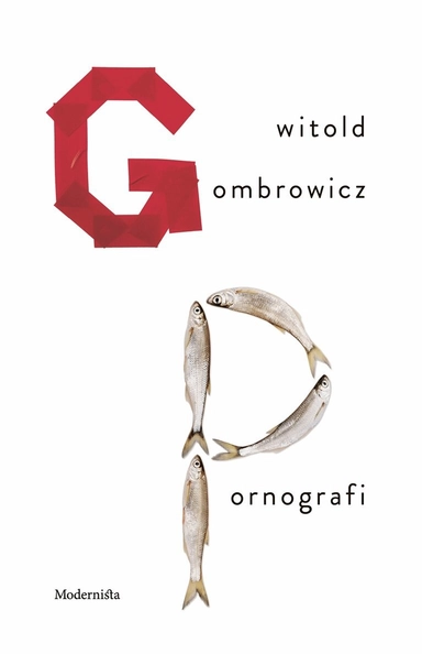 Pornografi; Witold Gombrowicz, Jan Stolpe, Jan Kunicki