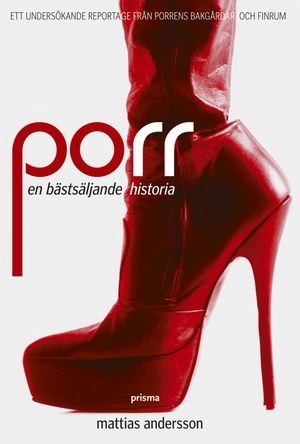 Porr : en bästsäljande historia; Mattias Andersson; 2005