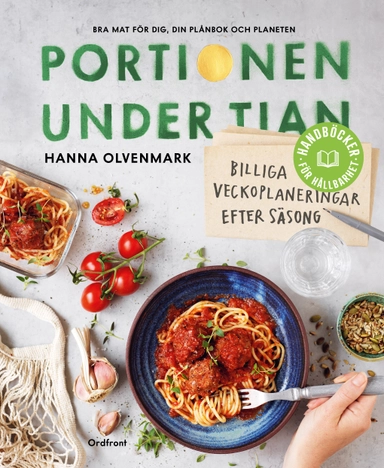 Portionen under tian : billiga veckoplaneringar efter säsong; Hanna Olvenmark; 2023