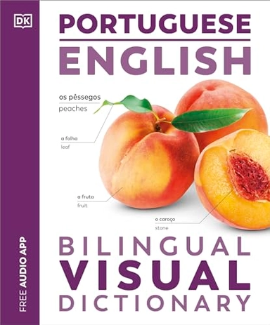 Portuguese English Bilingual Visual Dictionary; Dk; 2024