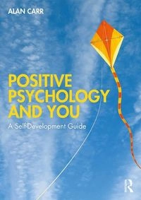 Positive Psychology and You; Alan Carr; 2019