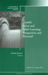 Possible Selves and Adult Learning: Perspectives and Potential: New Directi