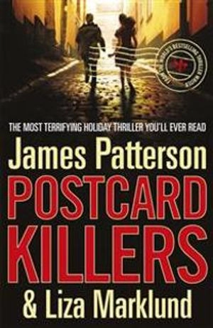 Postcard Killers; Liza Marklund, James Patterson; 2010