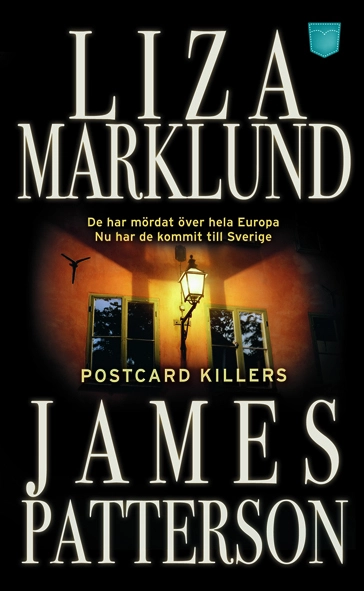 Postcard killers; Liza Marklund, James Patterson; 2010