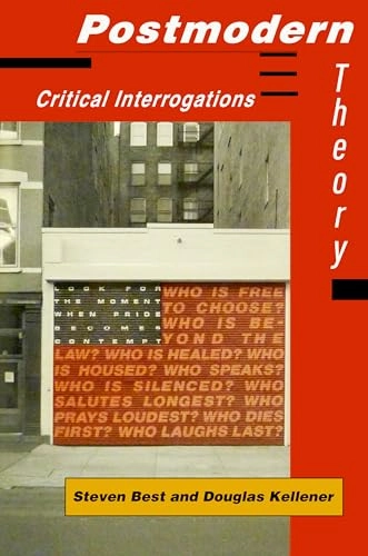 Postmodern Theory: Critical InterrogationsCritical perspectives