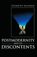 Postmodernity and its discontents; Zygmunt Bauman; 1997