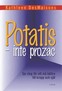 Potatis - inte prozac; Kathleen DesMaisons; 1999