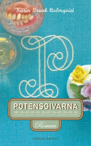 Potensgivarna; Karin Brunk Holmqvist; 2005
