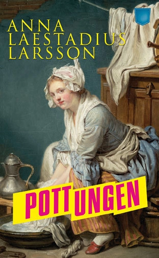 Pottungen; Anna Laestadius Larsson; 2015