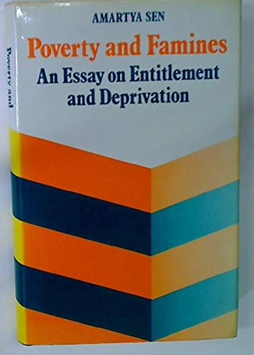 Poverty and famines : an essay on entitlement and deprivation; Amartya Sen; 1981