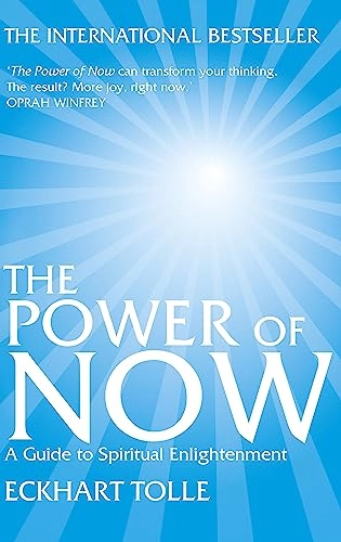 Power Of Now - Guide To Spiritual Enlightenment