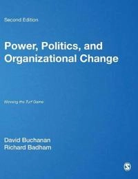 Power, politics and organizational change : winning the turf game; David A. Buchanan; 2008
