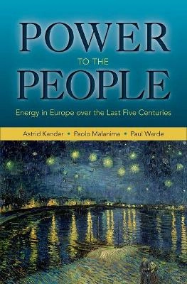 Power to the people : energy in Europe over the last five centuries