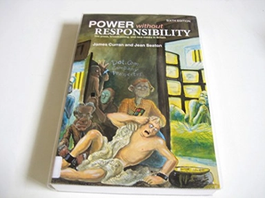 Power without responsibility : the press, broadcasting, and new media in Britain