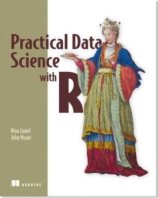 Practical data science with R; Nina. Zumel; 2014