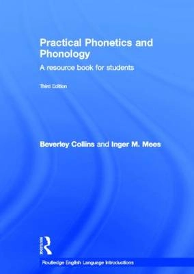 Practical phonetics and phonology : a resource book for students